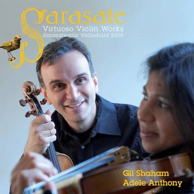 Gil Shaham/Adele Anthony Sarasate: Virtuoso Violin Works