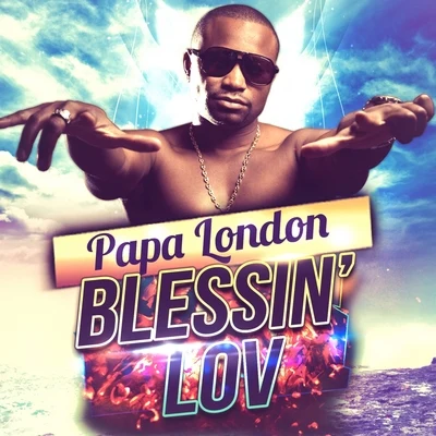 Papa London Blessin' Lov