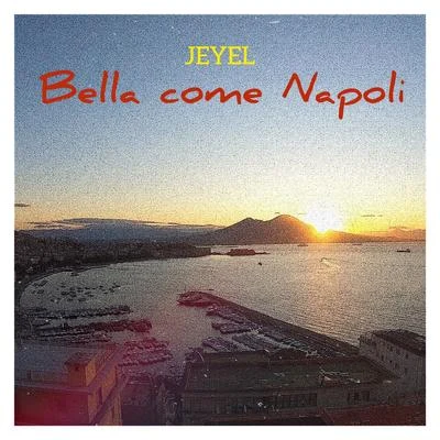 Jeyel Bella come Napoli