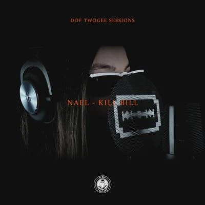 Nael/Dof Twogee Kill Bill