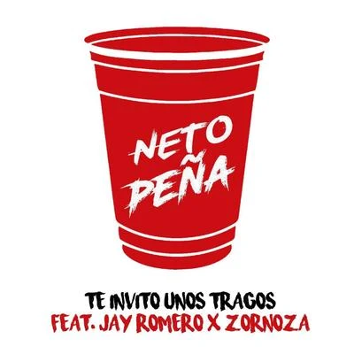 Jay Romero/Neto Peña Te Invito Unos Tragos