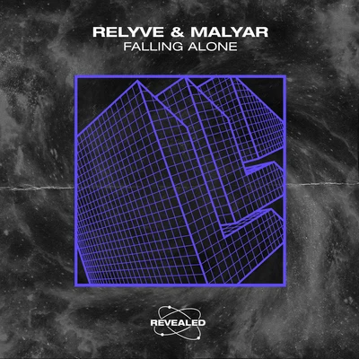 Revealed Recordings/MalYar/Relyve Falling Alone