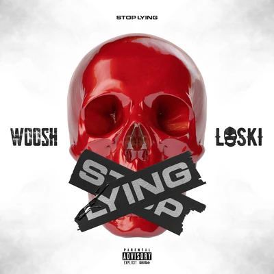 Woosh/Loski Stop Lying