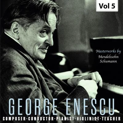 George Enescu/Yehudi Menuhin/Orchestre des Concerts Colonne George Enescu: Composer, Conductor, Pianist, Violinist & Teacher, Vol. 5 (Live)