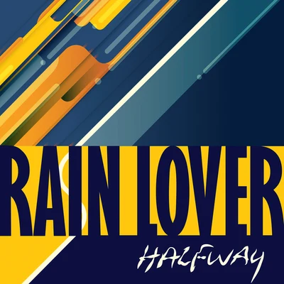 Halfway Rain Lover