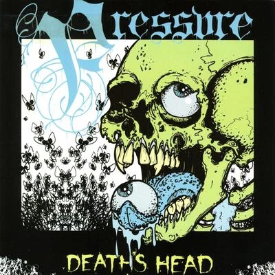 Pressure Deaths Head