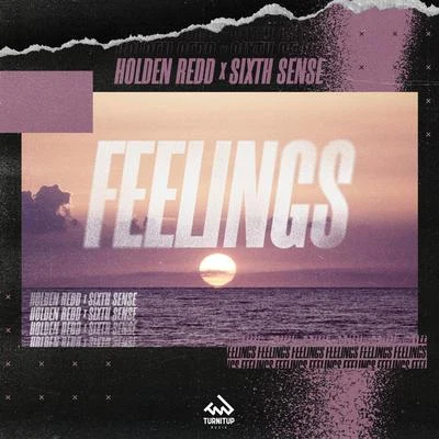 Sixth Sense/Holden Redd Feelings