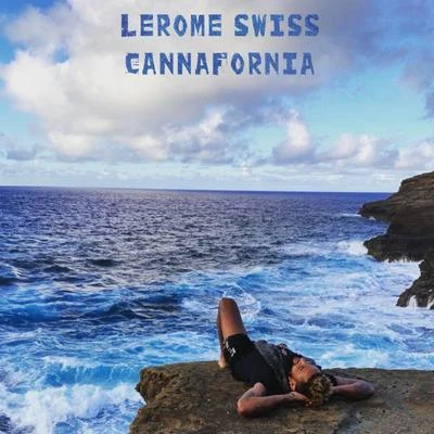 LeRome Swiss Cannafornia