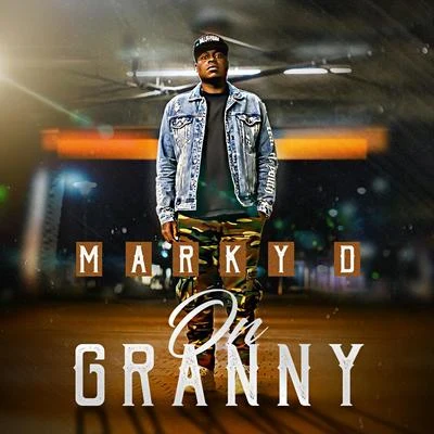 Marky D On Granny