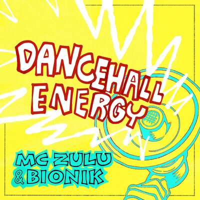 MC Zulu/Bionik Dancehall Energy