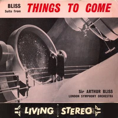 Sir Arthur Bliss Things to Come (Original Motion Picture Soundtrack) [Remastered]