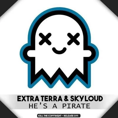 Extra Terra He's a Pirate