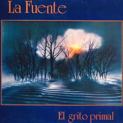 La Fuente El Grito Primal