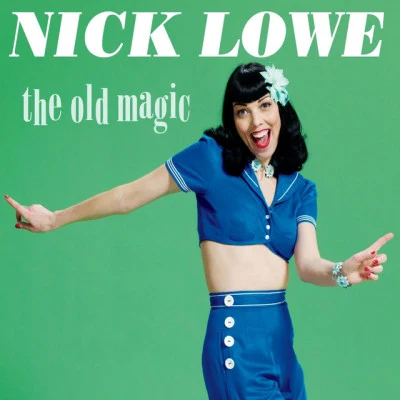 Nick Lowe The Old Magic