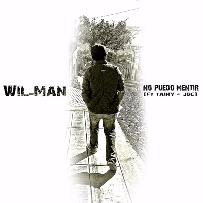 Wil-man No Puedo Mentir (feat. Tainy, Jdc)