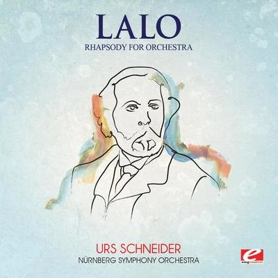 Nürnberg Symphony Orchestra Lalo: Rhapsody for Orchestra (Digitally Remastered)