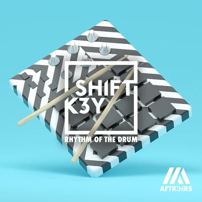 SHIFT K3Y Rhythm Of The Drum