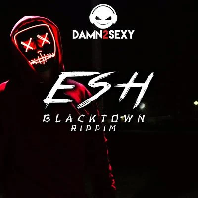 Damn 2 Sexy BlackTown Riddim