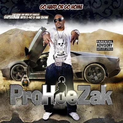 ProHoeZak Go Hard Or Go Home EP