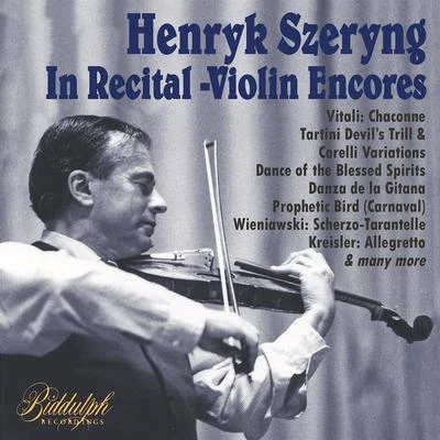 Charles Reiner/Henryk Szeryng Szeryng in Recital – Violin Encores