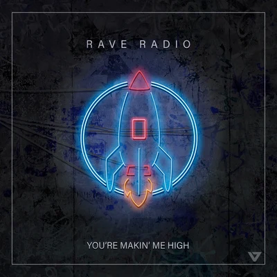 rave radio You're Makin' Me High