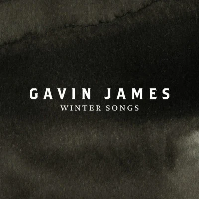 Gavin James Winter Songs (Christmas EP)