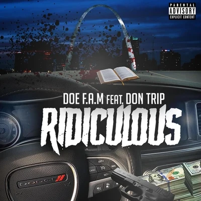 Doe F.A.M./Don Trip Ridiculous (feat. Don Trip)