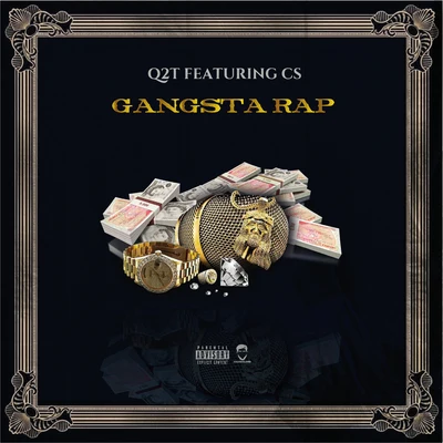 Q2T/C.S Gangsta Rap