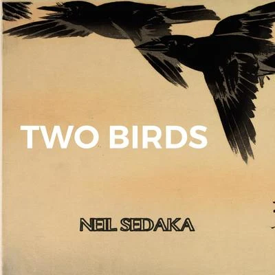 Neil Sedaka Two Birds