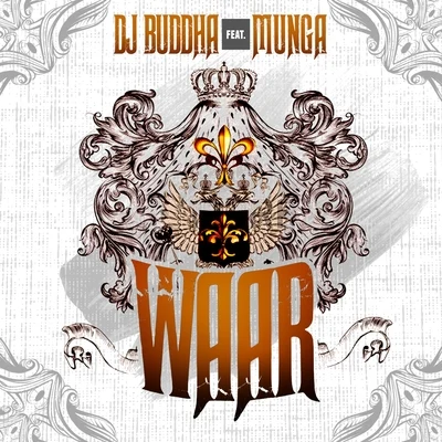 DJ Buddha Waar (feat. Munga)