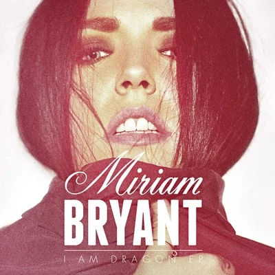 Miriam Bryant I Am Dragon