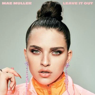 Mae Muller Leave It Out