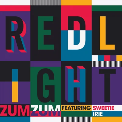 Redlight/Sweetie Irie Zum Zum (feat. Sweetie Irie)