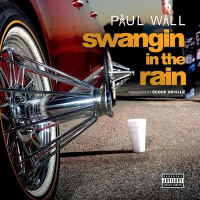 Paul Wall Swangin In The Rain