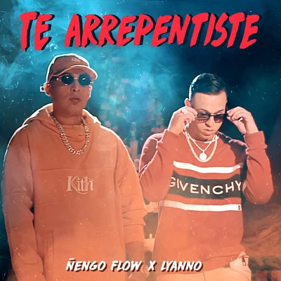 Ñengo Flow/Lyanno Te Arrepentiste