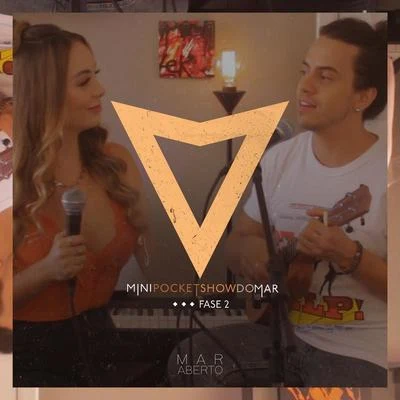 MAR ABERTO Mini Pocket Show Do M A R - Fase 2 (Ao Vivo)