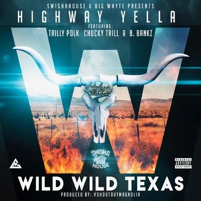 Highway Yella Wild Wild Texas