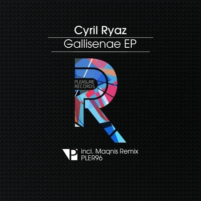 Cyril Ryaz Gallisenae EP