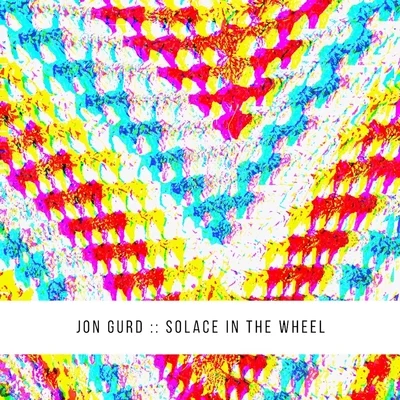 Jon Gurd Solace In The Wheel