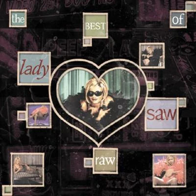 Lady Saw Raw: The Best Of Lady Saw