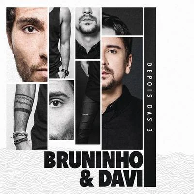 Bruninho & Davi Depois das 3