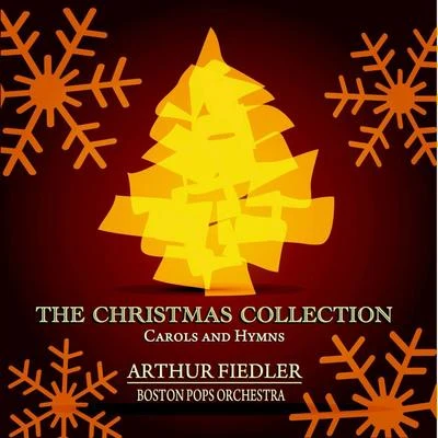 Arthur Fiedler The Christmas Collection - Carols and Hymns