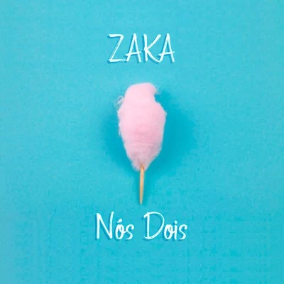 Zaka Nós Dois