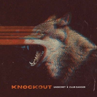 UNSECRET/Club Danger Knockout