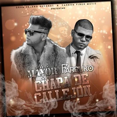 El Mayor Chapa De Callejón (feat. Farruko)