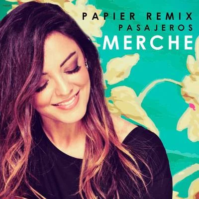 Merche Pasajeros (Papier Remix)