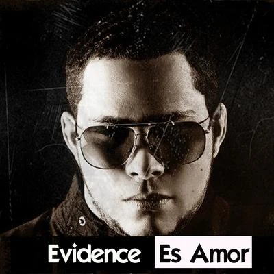 Evidence Es Amor