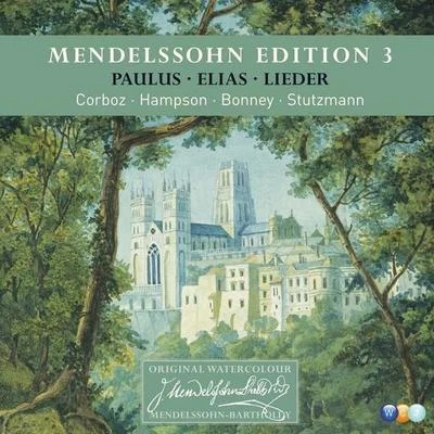 Felix Mendelssohn/Gulbenkian Orchestra/Michel Corboz/Gulbenkian Choir Mendelssohn Edition Volume 3 - Oratorios & Lieder