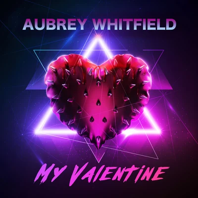 Aubrey Whitfield My Valentine