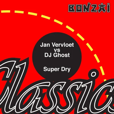 Jan Vervloet/Jan Vervloet vs DJ Ghost/Dj Ghost Super Dry